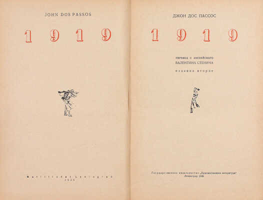 Дос Пассос Д. 1919. [Зарисовки послеверсальской Европы и Америки] / Пер. с англ. Валентина Стенича; худож. оформ. Л.В. Канторовича. 2-е изд. Л.: ГИХЛ, 1936.